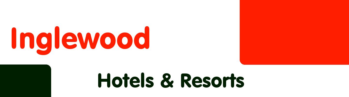 Best hotels & resorts in Inglewood - Rating & Reviews